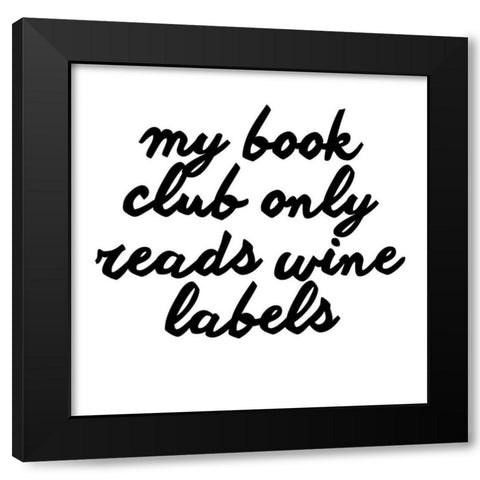 Wine Sentiment VI Black Modern Wood Framed Art Print with Double Matting by Hambly, Anna