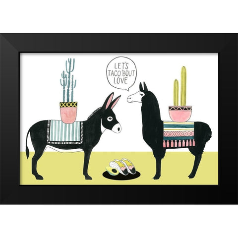 Lets Taco Bout Love I Black Modern Wood Framed Art Print by Popp, Grace