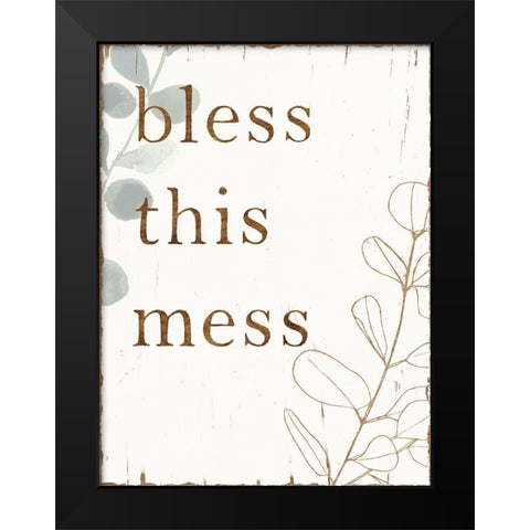 Farmhouse Mantra I Black Modern Wood Framed Art Print by Borges, Victoria