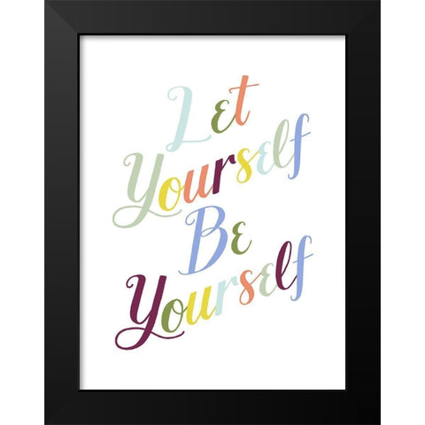 Be Yourself I Black Modern Wood Framed Art Print by Popp, Grace