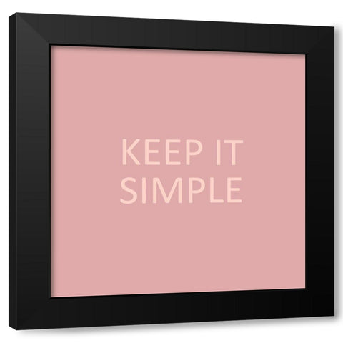 Simple Sentiment IV Black Modern Wood Framed Art Print with Double Matting by Borges, Victoria