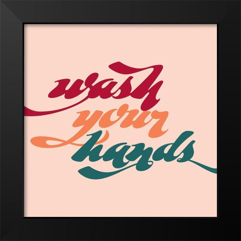 Thank You For Washing I Black Modern Wood Framed Art Print by Popp, Grace