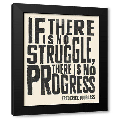 Frederick Douglass Quote I Black Modern Wood Framed Art Print with Double Matting by Barnes, Victoria