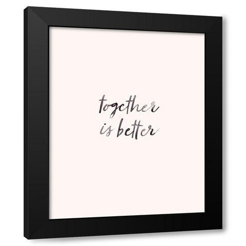 Together Text I Black Modern Wood Framed Art Print with Double Matting by Barnes, Victoria