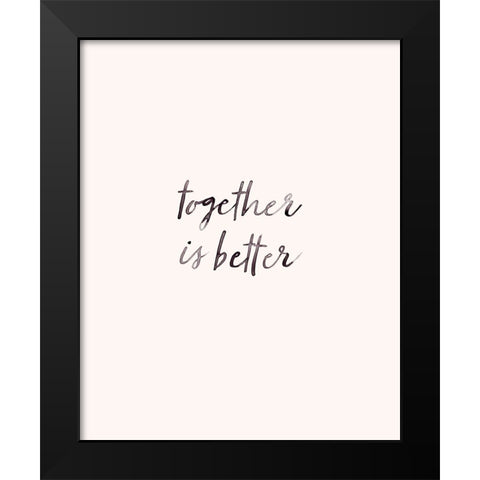 Together Text I Black Modern Wood Framed Art Print by Barnes, Victoria