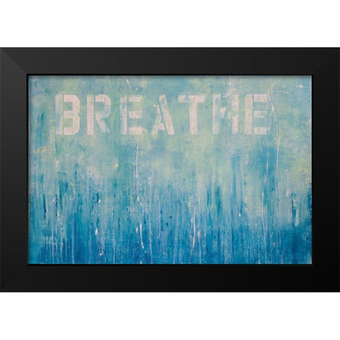 Just Breathe Black Modern Wood Framed Art Print by Ashley, Erin