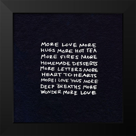 More Love I Black Modern Wood Framed Art Print by Sizemore, Natalie