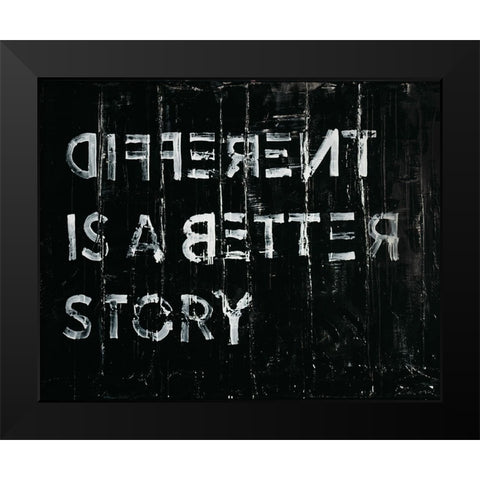 Different is Better Black Modern Wood Framed Art Print by Youngstrom, Kent