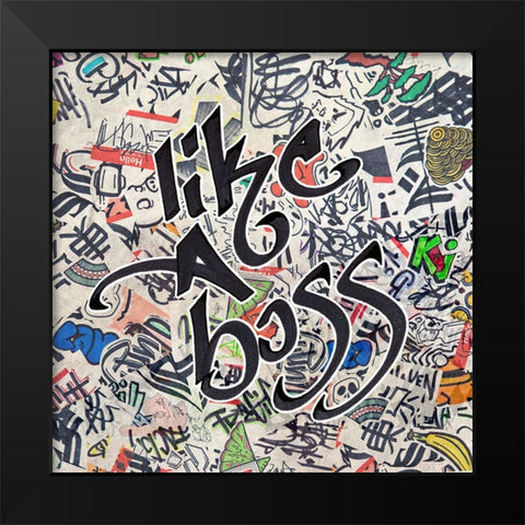 Like a Boss - Urban Inspiration Black Modern Wood Framed Art Print by Circle Art Group