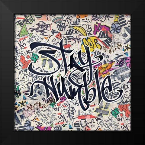 Stay Humble - Urban Inspiration Black Modern Wood Framed Art Print by Circle Art Group