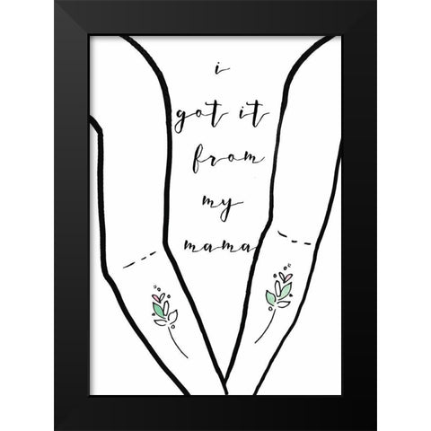 Got It From My Mama Collection B Black Modern Wood Framed Art Print by Sizemore, Natalie