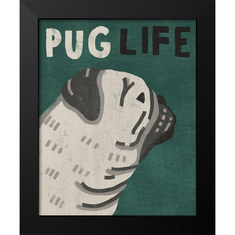 Pug Life Black Modern Wood Framed Art Print by Inner Circle