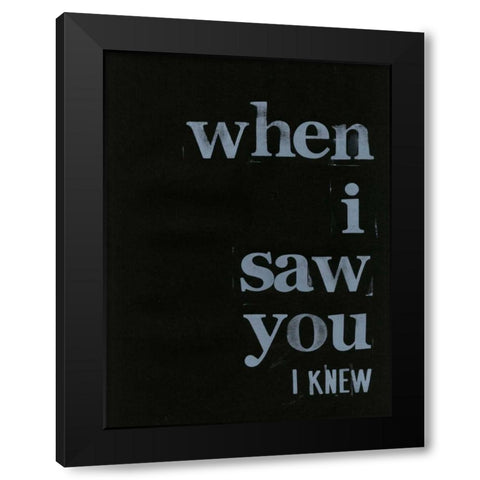 When I Saw You... I Black Modern Wood Framed Art Print with Double Matting by Velasquez, Deborah