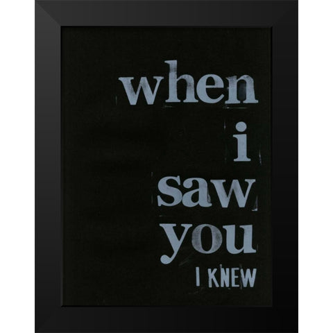 When I Saw You... I Black Modern Wood Framed Art Print by Velasquez, Deborah