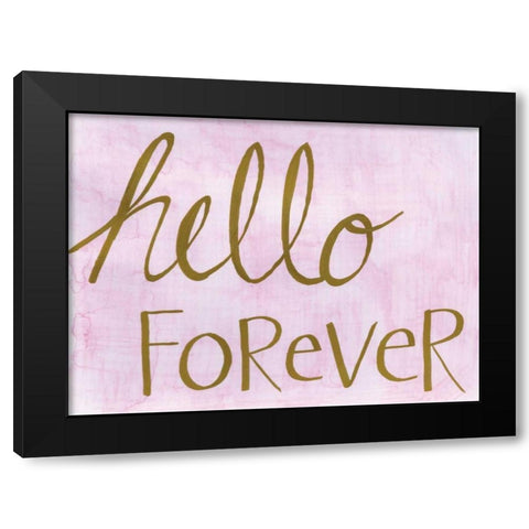Hello Forever Black Modern Wood Framed Art Print by Seay, Anne