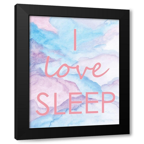 I Love Sleep Black Modern Wood Framed Art Print by Seay, Anne