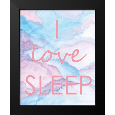 I Love Sleep Black Modern Wood Framed Art Print by Seay, Anne