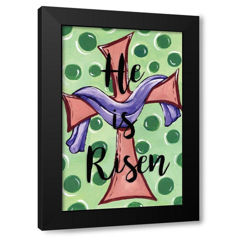 He Is Risen Black Modern Wood Framed Art Print by Seay, Anne