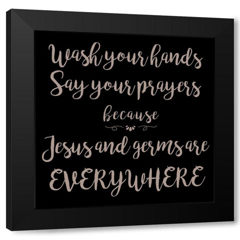 Wash Your Hands Black Modern Wood Framed Art Print by Seay, Anne