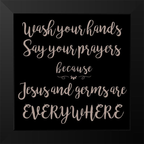 Wash Your Hands Black Modern Wood Framed Art Print by Seay, Anne