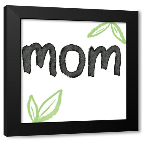 Mom Black Modern Wood Framed Art Print by Seay, Anne
