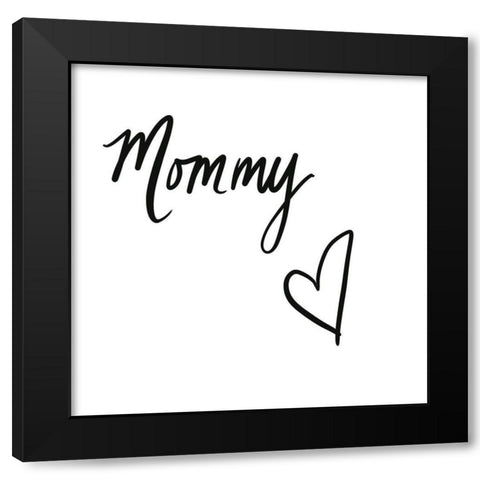 Mommy Black Modern Wood Framed Art Print by Seay, Anne