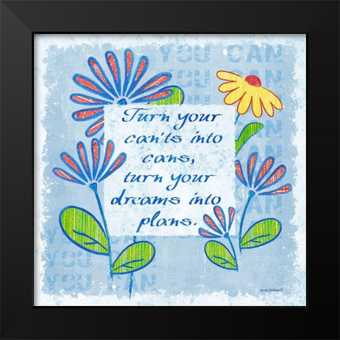 You Can Black Modern Wood Framed Art Print by Phillips, Anita