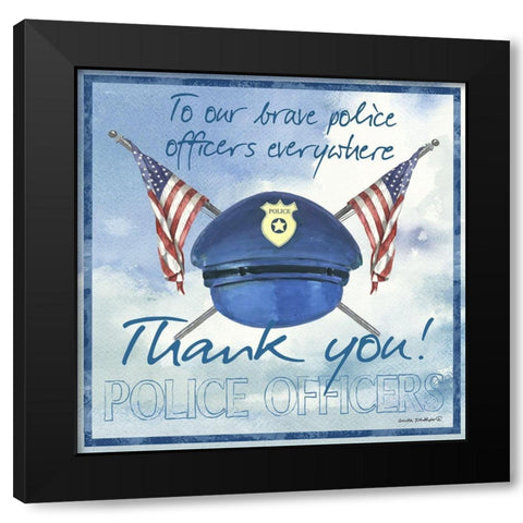 Thank You Police Officers Sq. Black Modern Wood Framed Art Print by Phillips, Anita