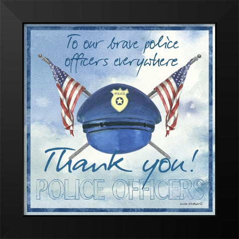 Thank You Police Officers Sq. Black Modern Wood Framed Art Print by Phillips, Anita