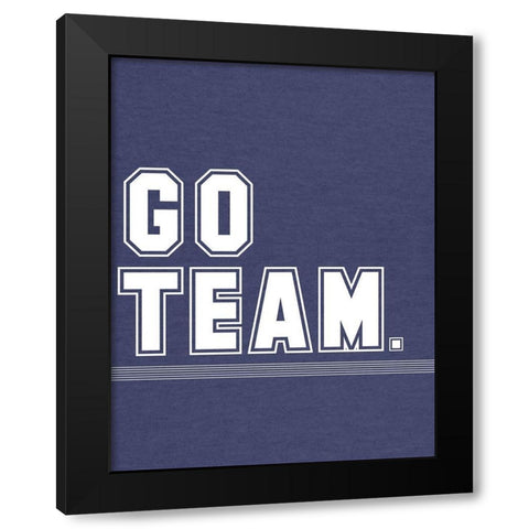 Go Team Black Modern Wood Framed Art Print with Double Matting by Hutchins, Ashley