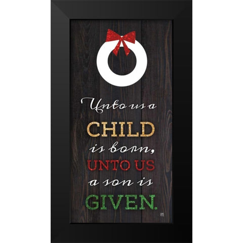 Unto Us   Black Modern Wood Framed Art Print by Perrenoud, Aubree