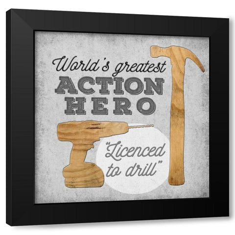 Licensed to Drill Black Modern Wood Framed Art Print by Perrenoud, Aubree