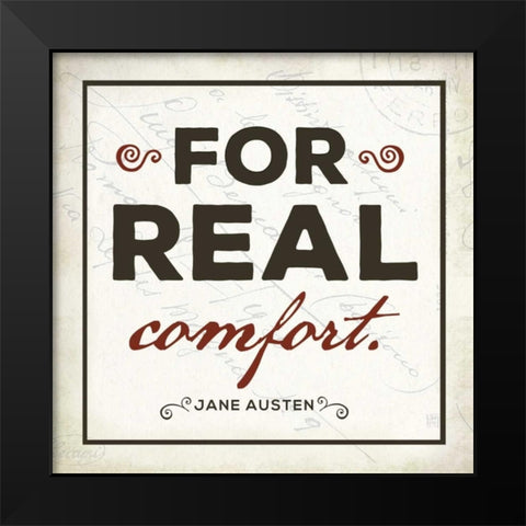 For Real Comfort Black Modern Wood Framed Art Print by Perrenoud, Aubree
