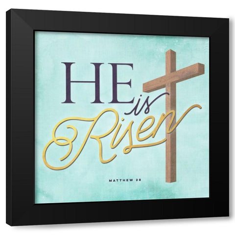 He Is Risen Black Modern Wood Framed Art Print with Double Matting by Perrenoud, Aubree