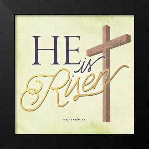 He Is Risen Black Modern Wood Framed Art Print by Perrenoud, Aubree