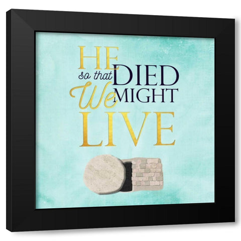 He Died Black Modern Wood Framed Art Print by Perrenoud, Aubree