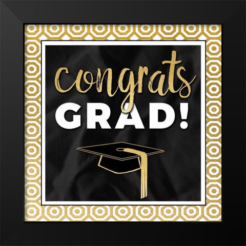 Congrats Grad! In Gold Black Modern Wood Framed Art Print by Perrenoud, Aubree