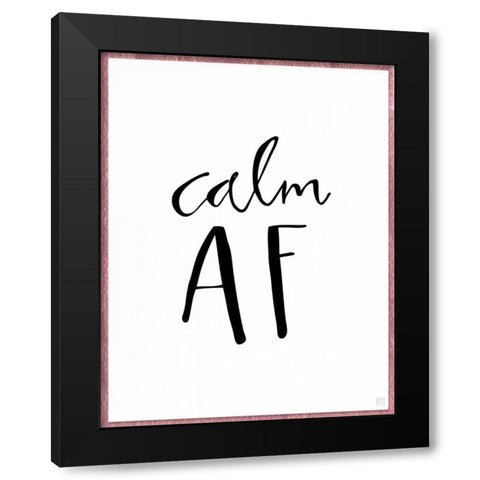 Calm AF Black Modern Wood Framed Art Print by Perrenoud, Aubree