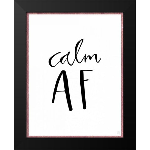 Calm AF Black Modern Wood Framed Art Print by Perrenoud, Aubree