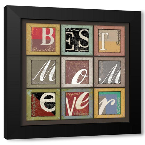 Best Mom Ever Black Modern Wood Framed Art Print by Baldwin, Jim