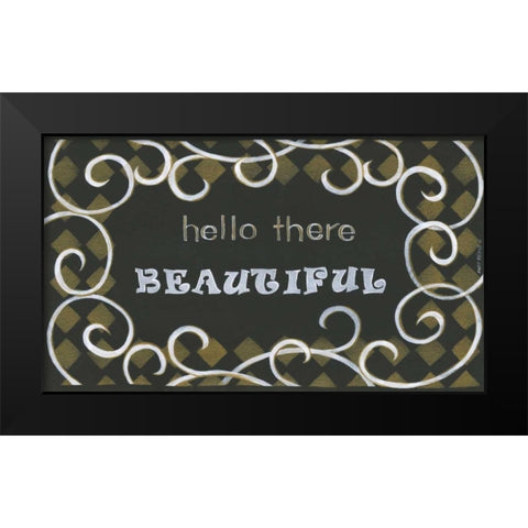 Hello There Beautiful Black Modern Wood Framed Art Print by Shamp, Cindy