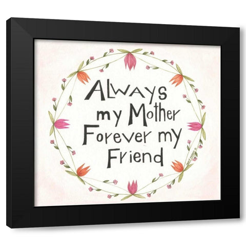 Always My Mother Black Modern Wood Framed Art Print by Shamp, Cindy