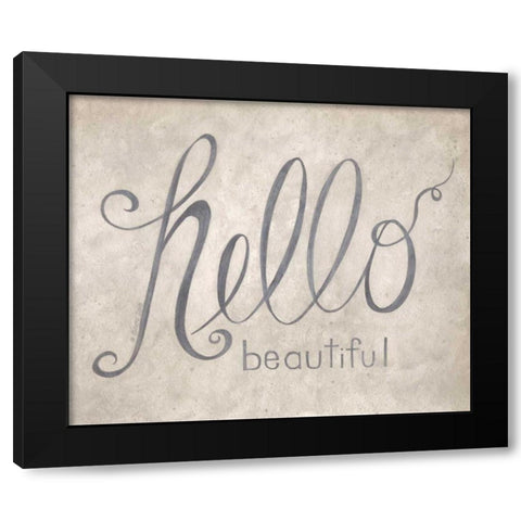Hello Beautiful Black Modern Wood Framed Art Print by Shamp, Cindy