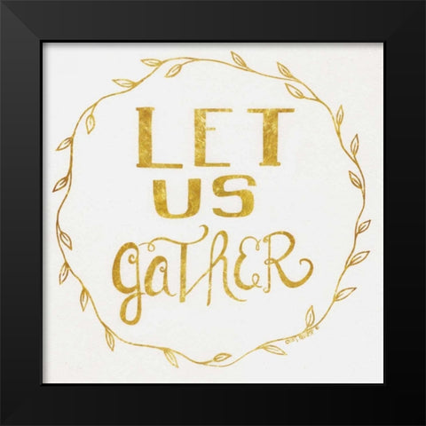 Let Us Gather - Gold Black Modern Wood Framed Art Print by Shamp, Cindy