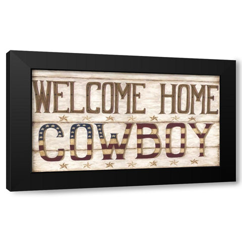 Welcome Home Cowboy Black Modern Wood Framed Art Print by Shamp, Cindy