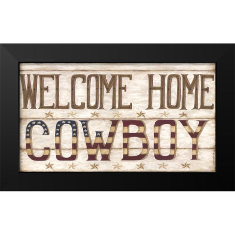 Welcome Home Cowboy Black Modern Wood Framed Art Print by Shamp, Cindy