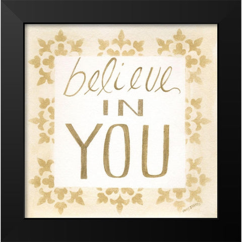 Believe in You Black Modern Wood Framed Art Print by Shamp, Cindy