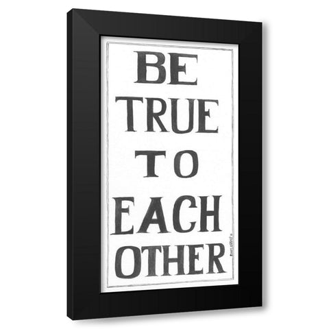 Be True Black Modern Wood Framed Art Print by Shamp, Cindy