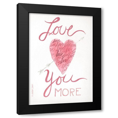Love You More Black Modern Wood Framed Art Print with Double Matting by Shamp, Cindy