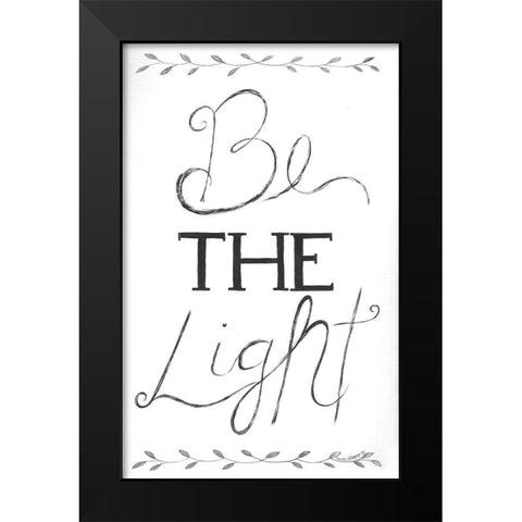 Be the Light Black Modern Wood Framed Art Print by Shamp, Cindy